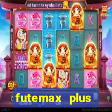 futemax plus futebol ao vivo